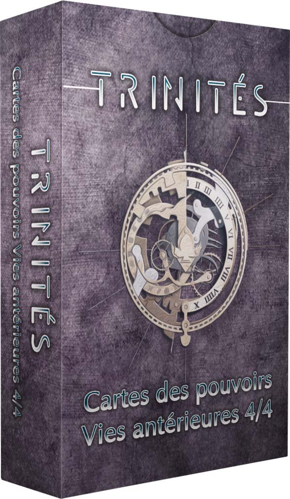 Trinités : Pouvoirs - Vies Antérieures 4